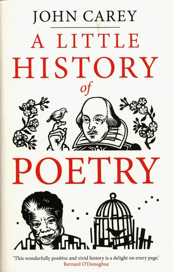 A Little History of Poetry John Carey