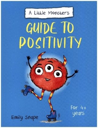 A Little Monster's Guide to Positivity Summersdale Publishers Ltd