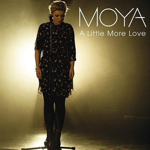A Little More Love Moya
