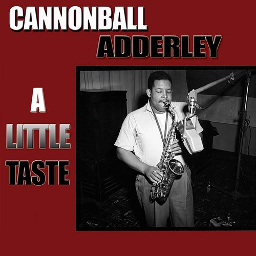 A Little Taste Cannonball Adderley