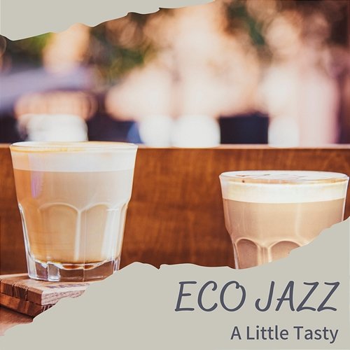 A Little Tasty Eco Jazz