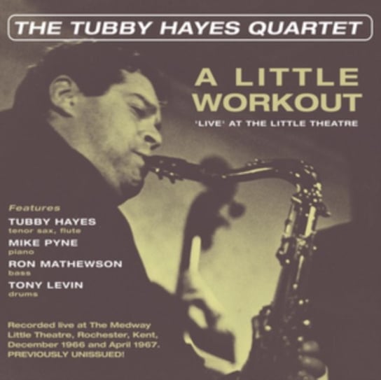 A Little Workout - 'Live' At The Little Theatre The Tubby Hayes Quartet