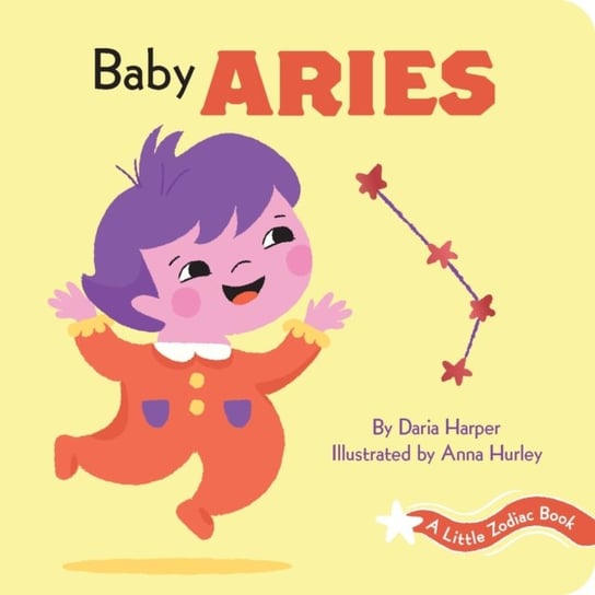 A Little Zodiac Book: Baby Aries Daria Harper