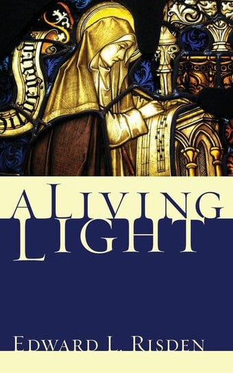 A Living Light Risden E. L.