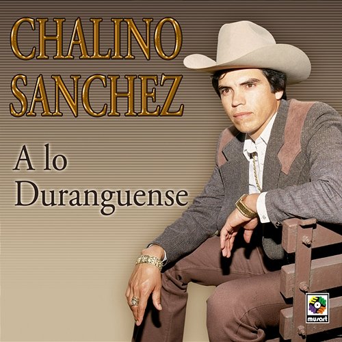 A Lo Duranguense Chalino Sanchez