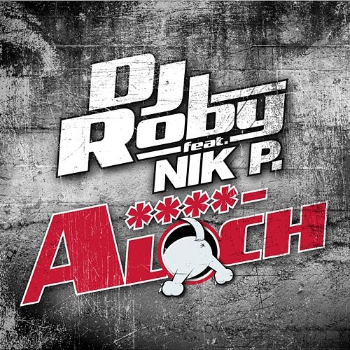 A****loch DJ ROBY feat. Nik P.
