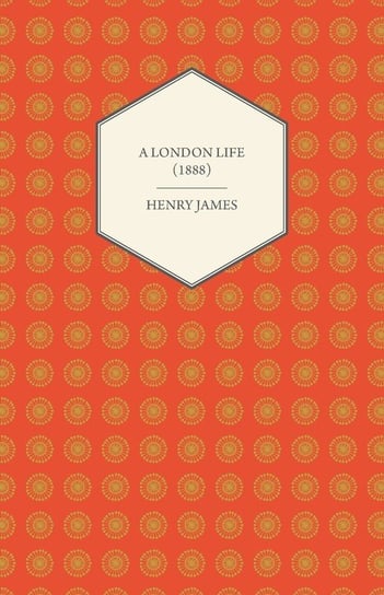 A London Life (1888) James Henry
