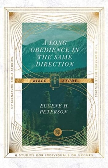 A Long Obedience in the Same Direction Bible Study Eugene H. Peterson