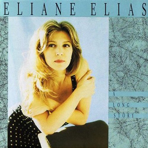 A Long Story Eliane Elias