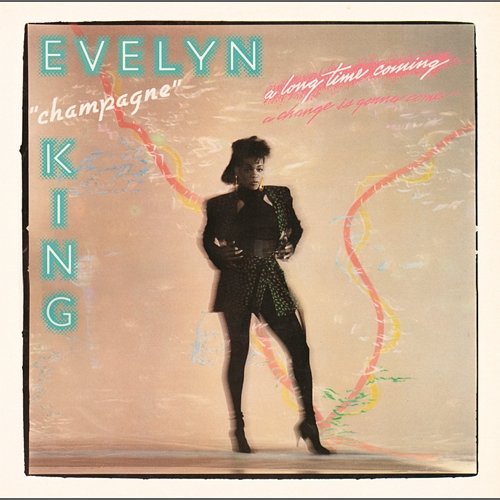 A Long Time Coming (Expanded Edition) Evelyn "Champagne" King