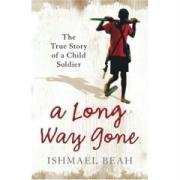 A Long Way Gone Beah Ishmael