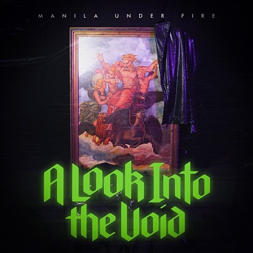 A Look Into The Void Manila Under Fire