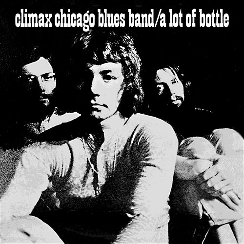 A Lot of Bottle Climax Blues Band