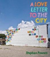 A Love Letter to the City Powers Steve