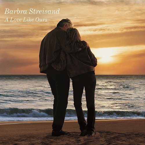 A Love Like Ours Barbra Streisand