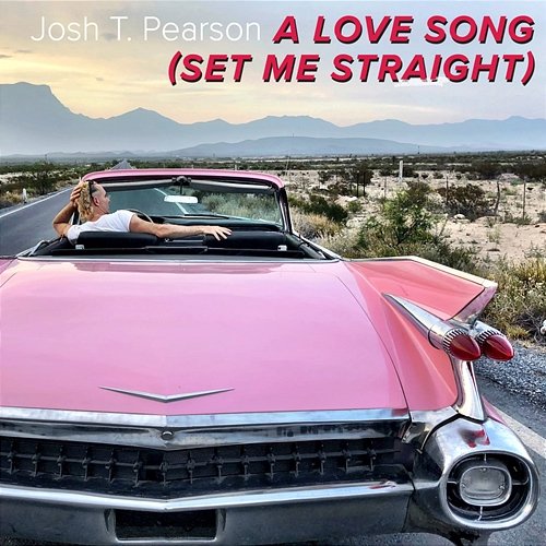 A Love Song (Set Me Straight) (Radio Version) Josh T. Pearson