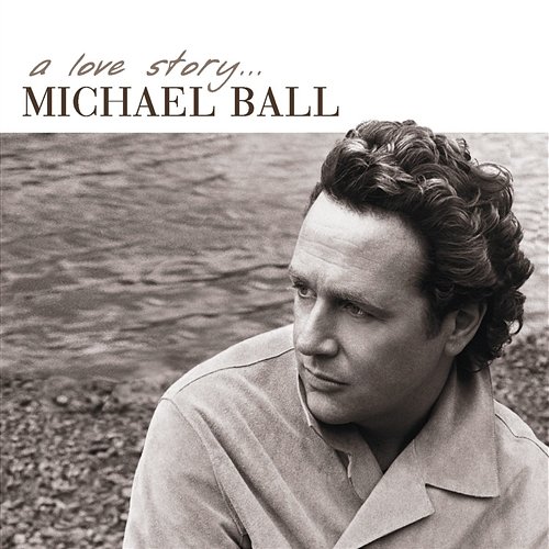 A Love Story Michael Ball