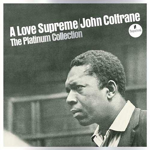 A Love Supreme: The Platinum Collection John Coltrane Quartet