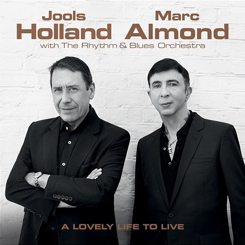 A Lovely Life to Live Jools Holland & Marc Almond