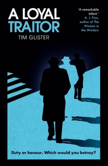 A Loyal Traitor: A Richard Knox Spy Thriller Tim Glister