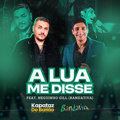 A Lua Me Disse Kapataz do Bailão, Neguinho Gill