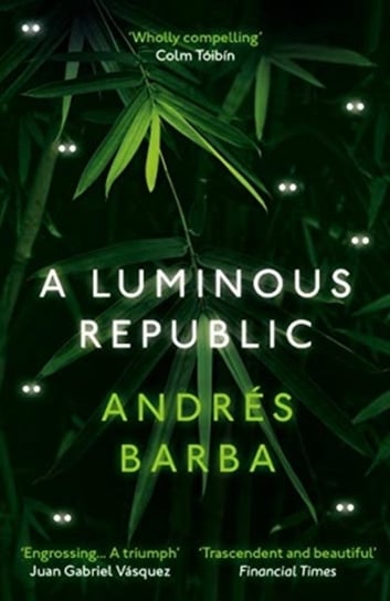 A Luminous Republic Barba Andres