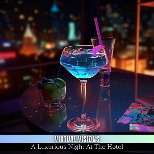A Luxurious Night at the Hotel Virtual Visions