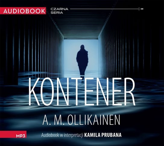 A.M. Ollikainen - Kontener (- audiobook) - Czarna Owca wśród podcastów - podcast - audiobook Opracowanie zbiorowe