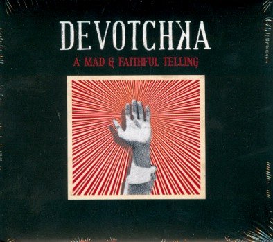 A Mad & Faithful Telling Devotchka
