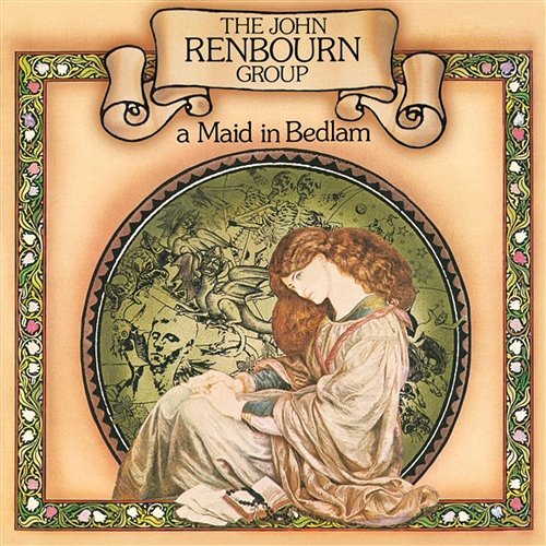 A Maid in Bedlam The John Renbourn Group