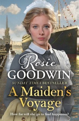 A Maiden's Voyage: The heart-warming Sunday Times bestseller Rosie Goodwin