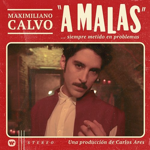A MALAS Maximiliano Calvo