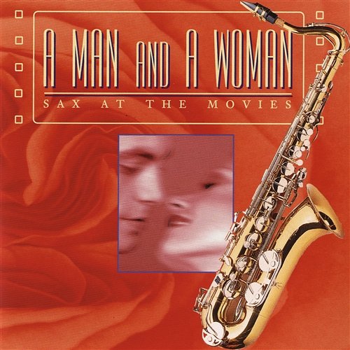 A Man And A Woman: Sax At The Movies Jazz At The Movies Band
