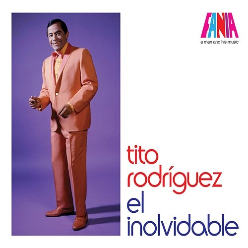 A Man And His Music: El Inolvidable Tito Rodríguez