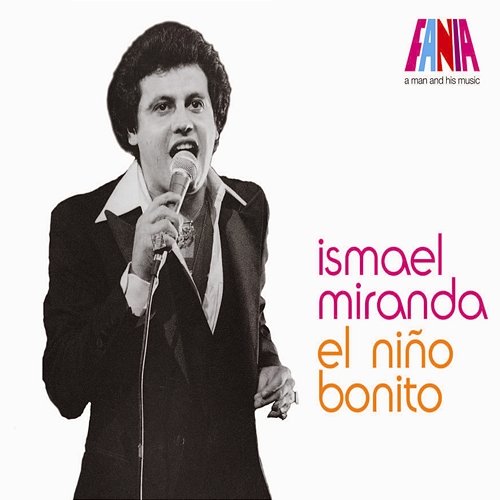 A Man And His Music: El Niño Bonito Ismael Miranda