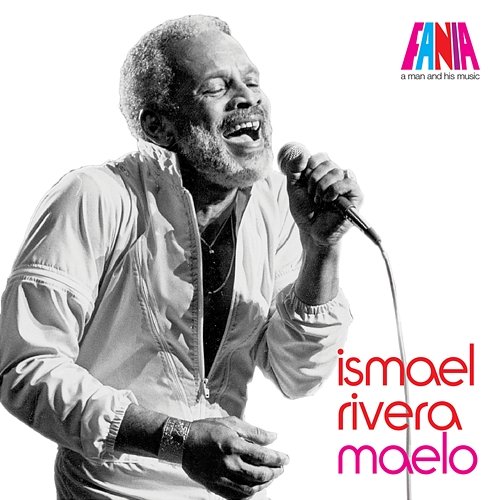 A Man And His Music: Maelo Ismael Rivera