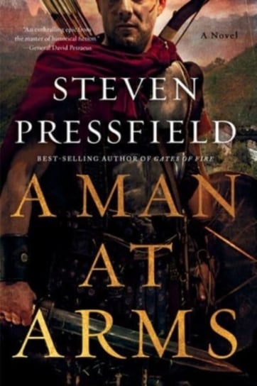 A Man at Arms: A Novel Pressfield Steven