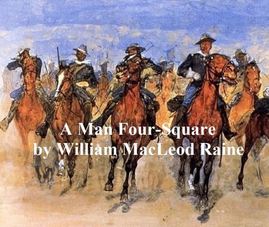 A Man Four-Square - ebook epub Raine William MacLeod