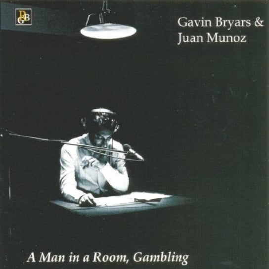 A Man In A Room Gambling Bryars Gavin