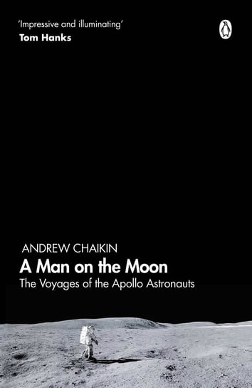 A Man on the Moon. The Voyages of the Apollo Astronauts Chaikin Andrew