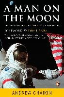 A Man on the Moon: The Voyages of the Apollo Astronauts Chaikin Andrew