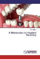 A Maneuveur to Implant Dentistry Gautam Vivek