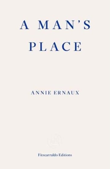 A Mans Place Ernaux Annie