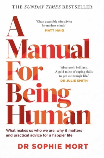 A Manual for Being Human: the sunday times bestseller Sophie Mort