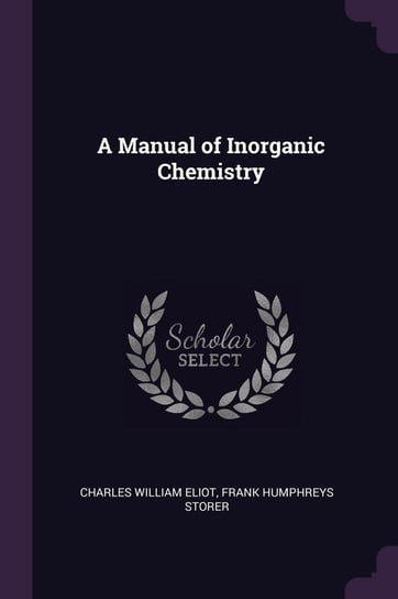 A Manual of Inorganic Chemistry Eliot Charles William