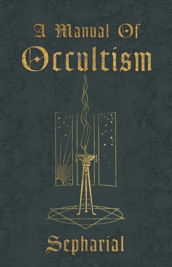 A Manual of Occultism Sepharial