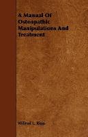 A Manual Of Osteopathic Manipulations And Treatment Riggs Wilfred L.