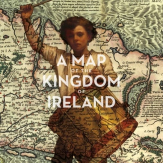 A Map of the Kingdom of Ireland Various Artists