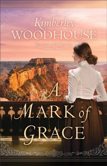 A Mark of Grace Kimberley Woodhouse