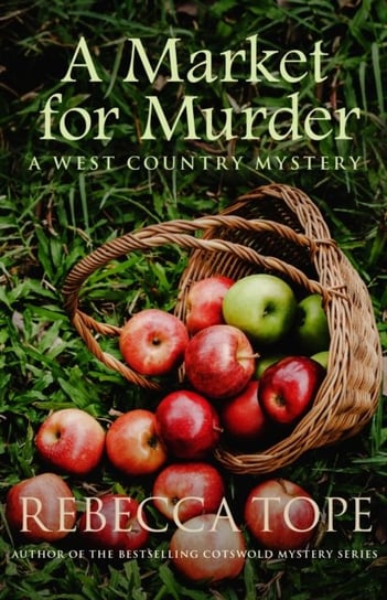 A Market for Murder: The riveting countryside mystery Rebecca Tope